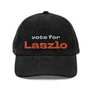 Corduroy Dad Cap — "Vote for Laszlo" Embroidered Vintage Hat - Image 17